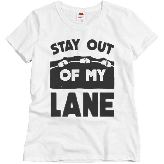 STAY OUT OF MY LANE II