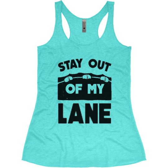 STAY OUT OF MY LANE