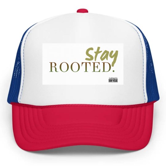Stay Rooted. Stay Rooted.