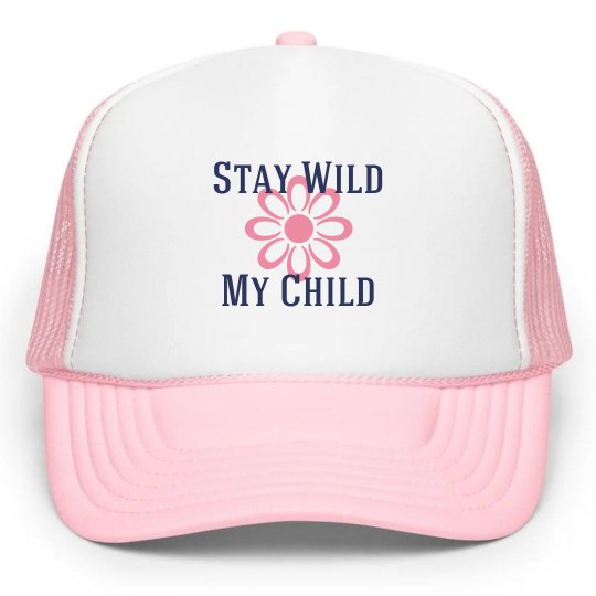 Stay Wild My Child Hat