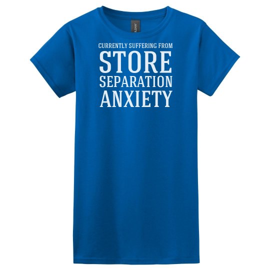 Store separation anxiety