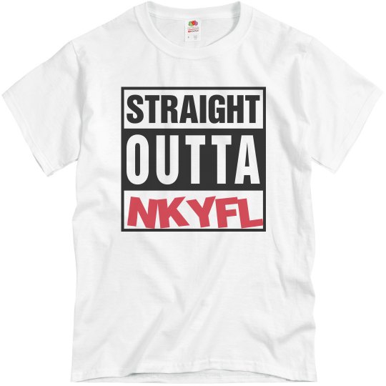 straight out of nkyfl