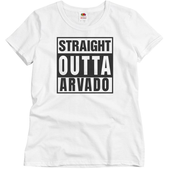 Straight outta Arvado Straight outta Arvado
