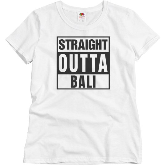 Straight outta Bali Straight outta Bali