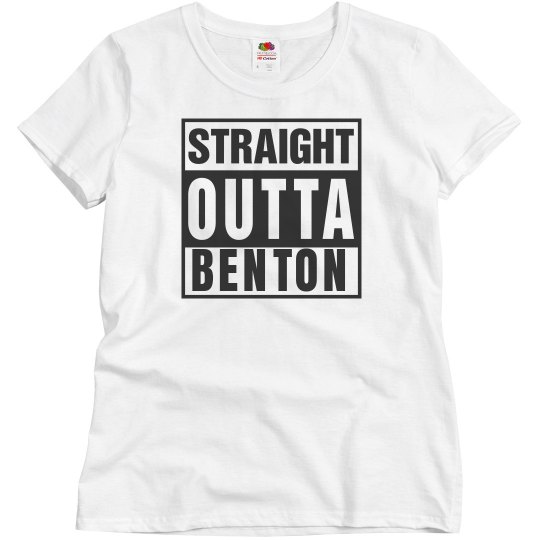Straight outta Benton Straight outta Benton