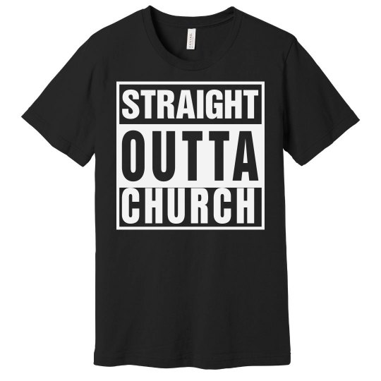 Straight Outta Church