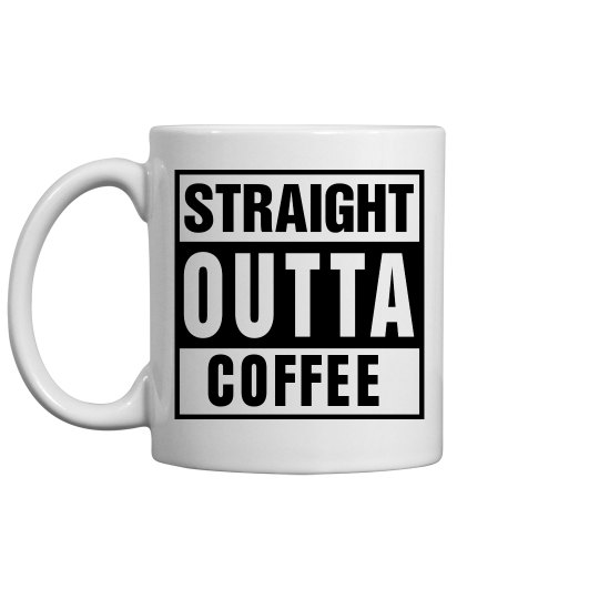 Straight Outta Coffee