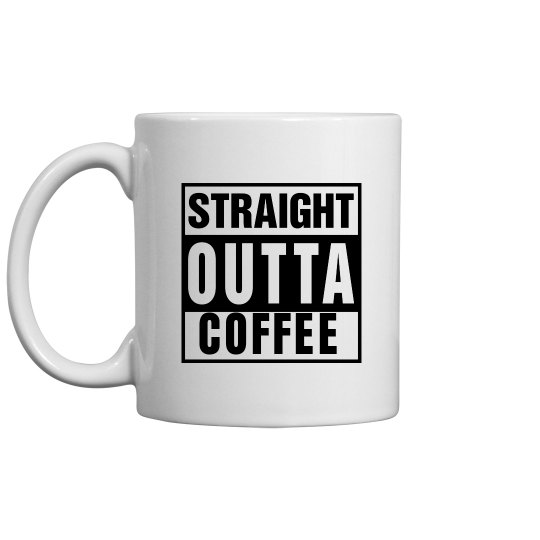 straight outta coffee mug