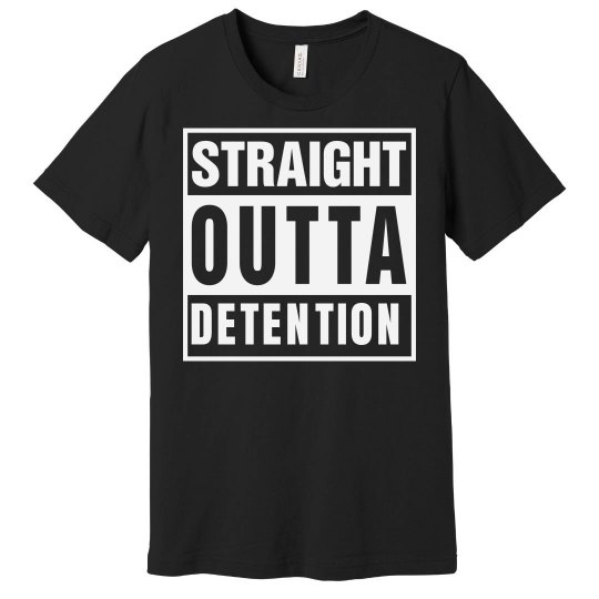 Straight Outta Detention