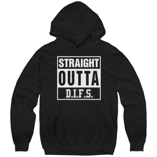 Straight Outta D.I.F.S. Straight Outta D.I.F.S.