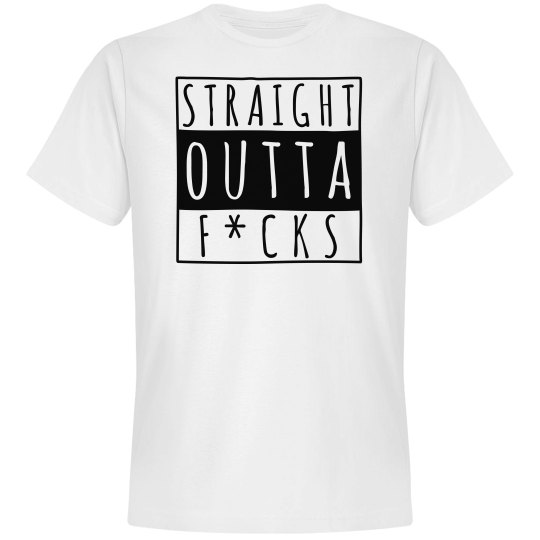 straight outta f*cks 