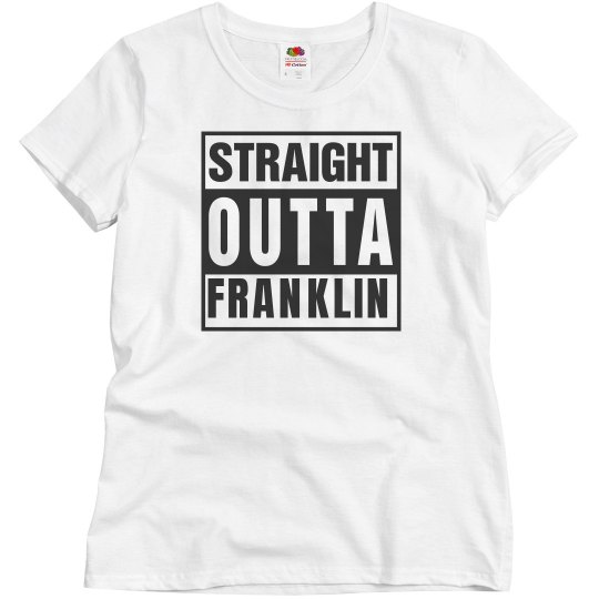 Straight outta Franklin