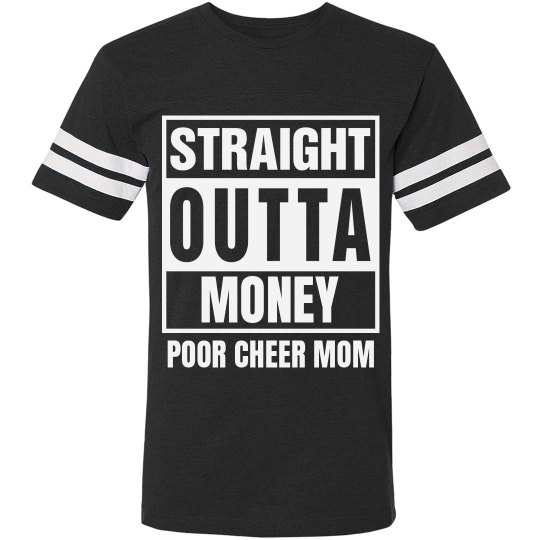 straight Outta Money Poor Cheer Mom