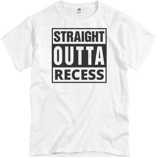 Straight Outta RECESS (Black Lettering)