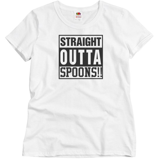 Straight Outta Spoons