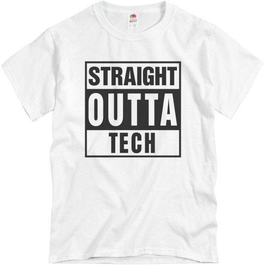 Straight outta Tech