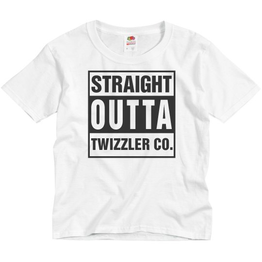 STRAIGHT OUTTA TWIZZLER CO.