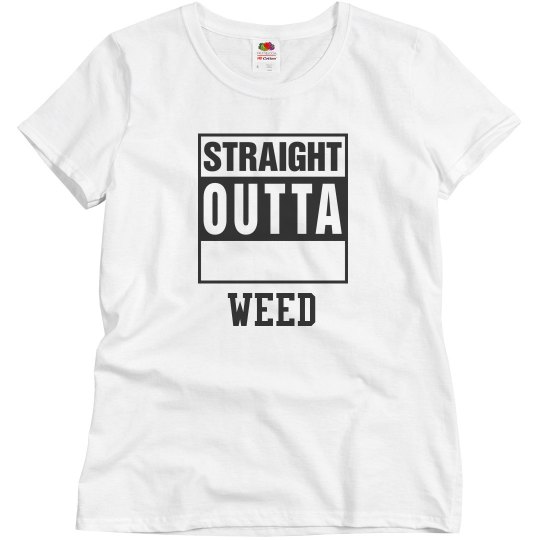Straight Outta Weed T-shirt