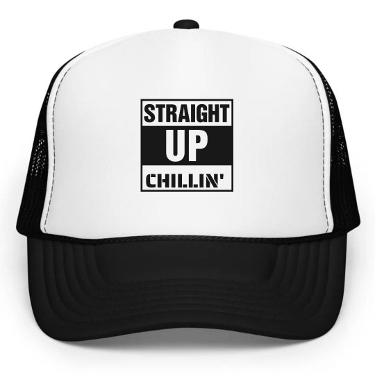 STRAIGHT UP CHILLIN' HAT