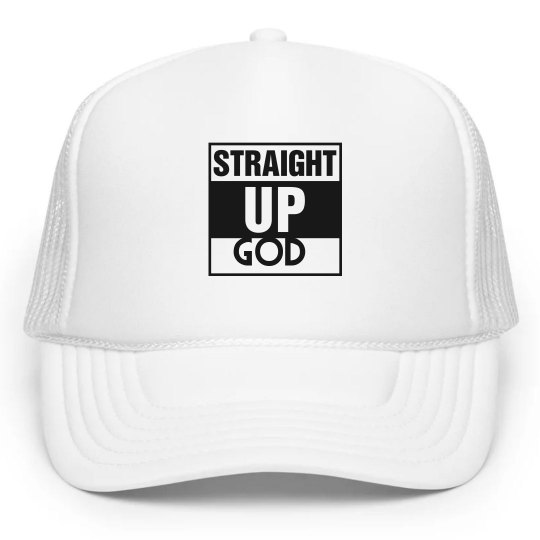 Straight up God 