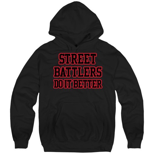 Street Battlers Do it Better Hoodie