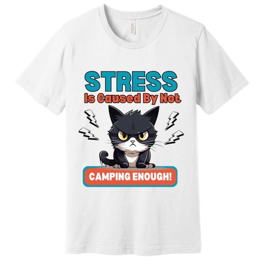 Stress is Caused by Not Camping Enough