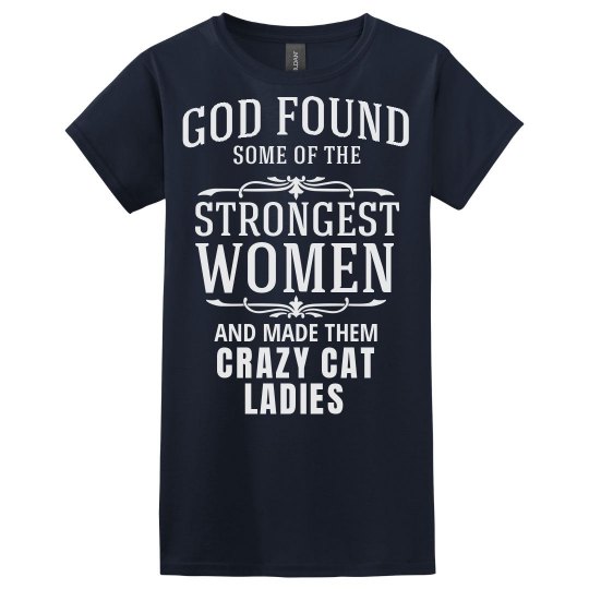 Strong crazy cat ladies Strong crazy cat ladies