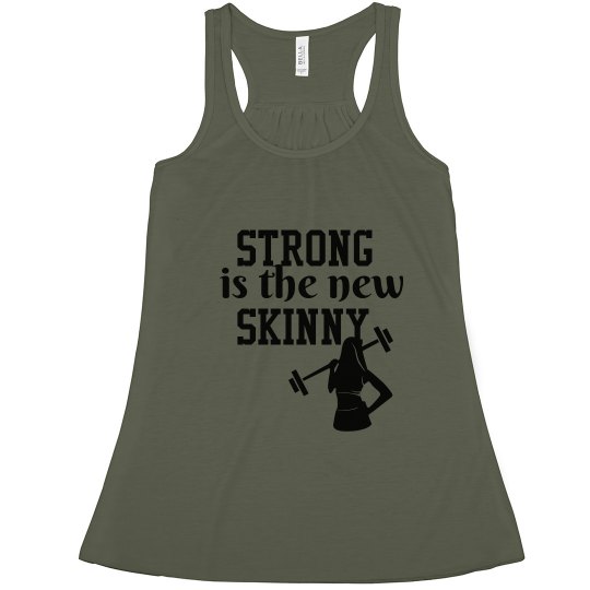 Strong is the new skinny Strong is the new skinny