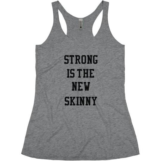 Strong is the New Skinny Tank