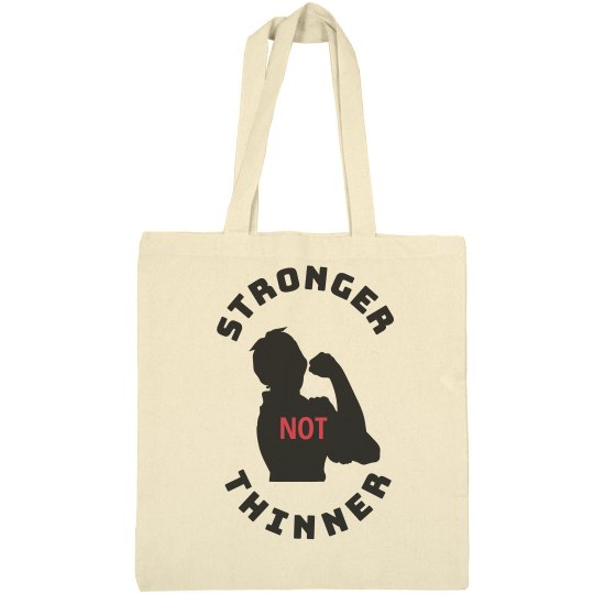STRONGER NOT THINNER BAG
