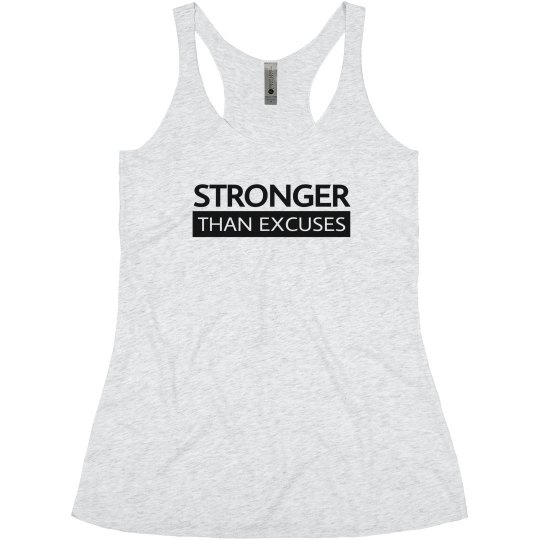 Stronger Than Excuses