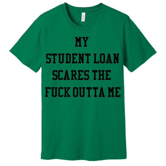 Student loans be scary af