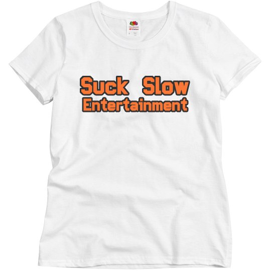 Suck Slow Entertainment Suck Slow Entertainment