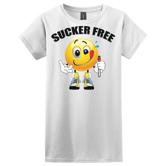 SUCKER FREE SUCKER FREE