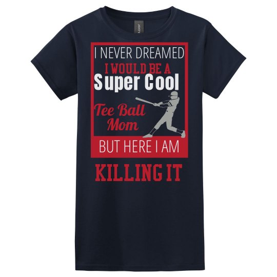 Super Cool Tee Ball Mom Super Cool Tee Ball Mom