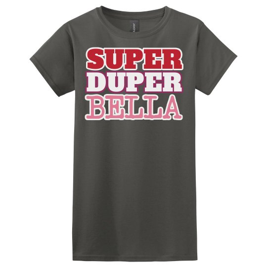 Super Duper Bella