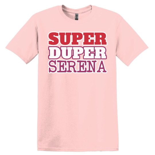 Super Duper Serena