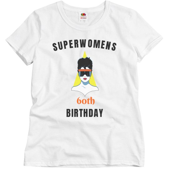 Superwomens 60th birthday
