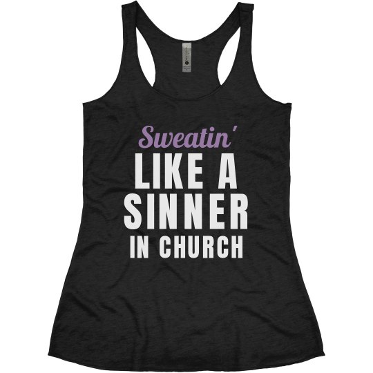 Sweatin' Like a Sinner in Church