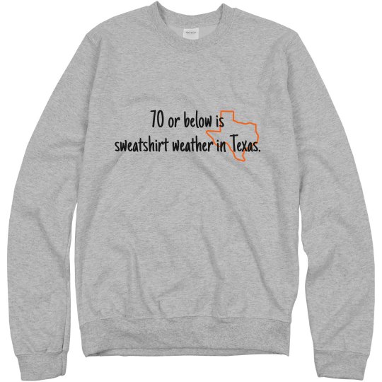 Sweatshirt weather in Texas