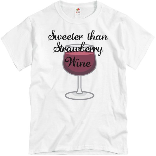 Sweet Like Strawberry Wine Women's Tee