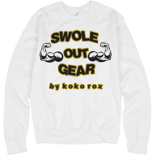 SWOLE OUT GEAR SWEATSHIRT SWOLE OUT GEAR SWEATSHIRT