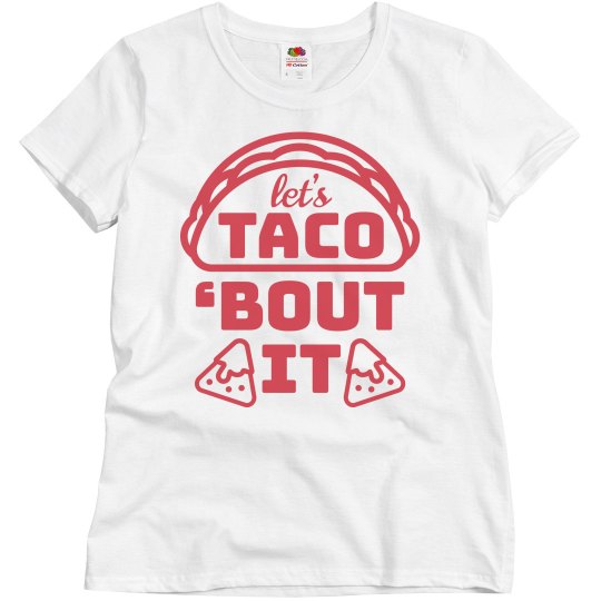 Taco 'Bout It