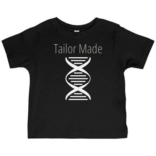 Tailor Made (Toddlers...DNA) Tailor Made (Toddlers...DNA)