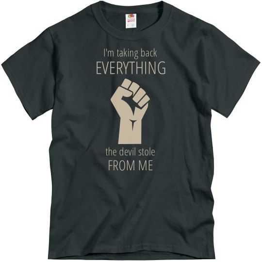 Take Back Devil Stole Fist Tan Words Unisex T Shirt