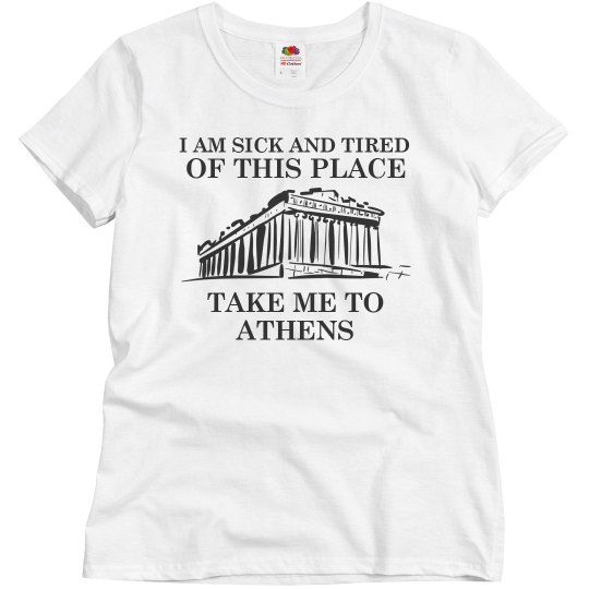 Take me to Athens Take me to Athens