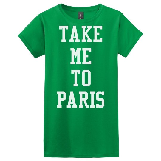 Take me to paris Take me to paris
