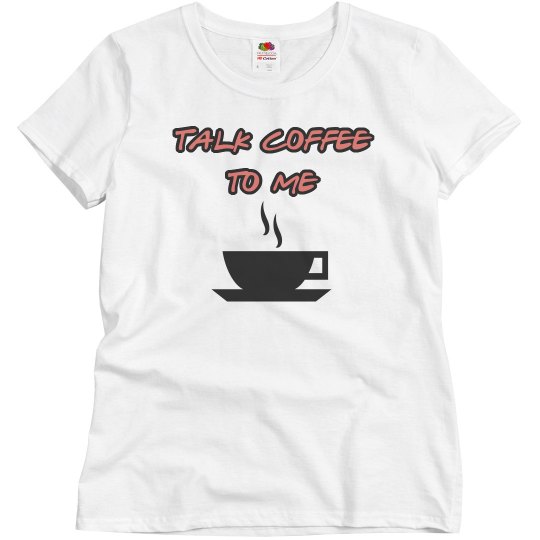 talk coffee to me talk coffee to me