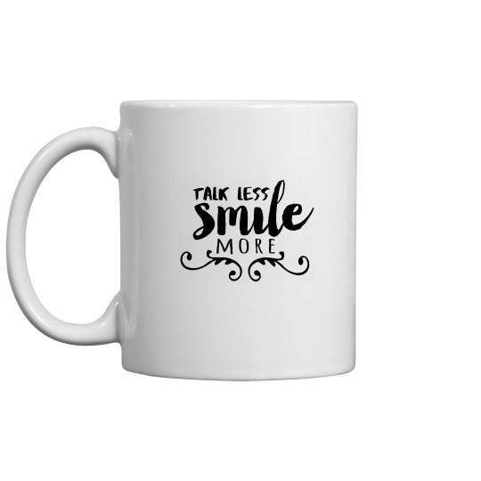 Talk Less Mug 