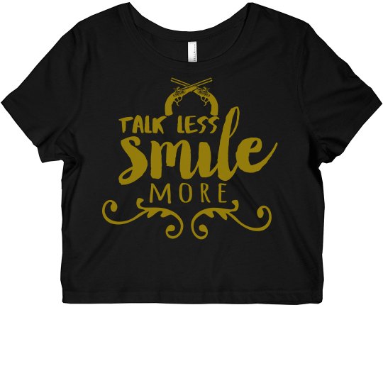 Talk Less! Smile more! Talk Less! Smile more!